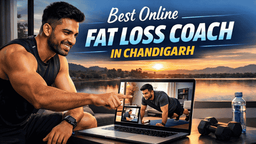Best Online Fat Loss Coach in Chandigarh – Proven Results