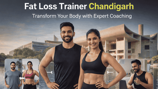 Fat Loss Trainer Chandigarh – Online Coaching for Fast Results