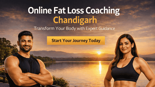 Online Fat Loss Coaching Chandigarh – Fast Results