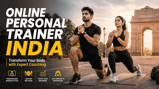 Online Personal Trainer India – Fitness Coaching for Weight Loss