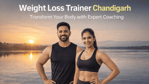 Weight Loss Trainer Chandigarh – Online Expert Coaching Guide