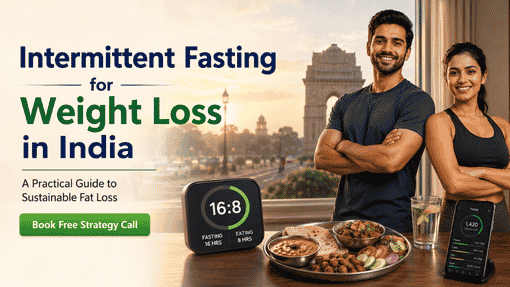 Intermittent Fasting for Weight Loss in India
